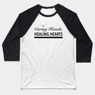 Caring Hands, Healing Hearts Baseball T-Shirt